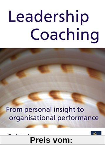 Leadership Coaching: From Personal Insight to Organisational Excellence (UK Professional Business Management / Business)